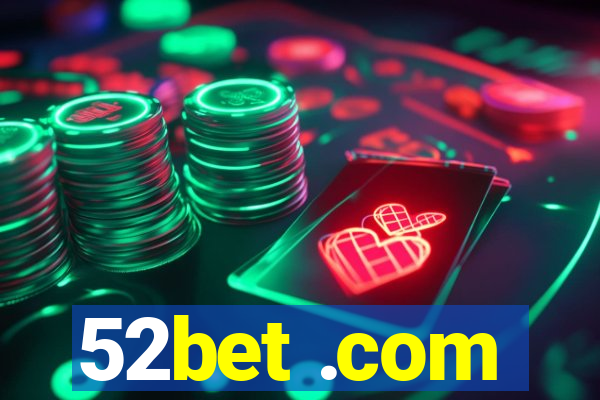 52bet .com